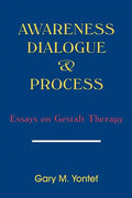 Awareness, Dialogue & Process: Essays on Gestalt Therapy - Paperback