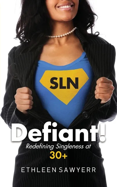 Defiant!: Redefining Singleness at 30+ - Paperback