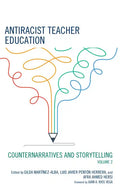 Antiracist Teacher Education: Counternarratives and Storytelling - Paperback