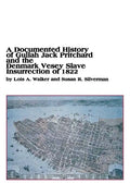 A Documented History of Gullah Jack Pritchard and the Denmark Vesey Slave Insurrection of 1822 - Paperback
