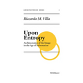 Upon Entropy: Architectonics of the Image in the Age of Information - Hardcover