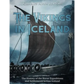 The Vikings in Iceland: The History of the Norse Expeditions and Settlements across Iceland - Paperback