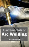 Fundamentals of Arc Welding - Hardcover