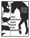 Baby Visual Stimulation - High Contrast Baby Book for Newborns - Zoo Animals: Sensory Book for Newborns 0-6 Months - Paperback