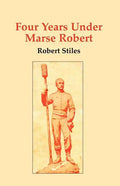 Four Years Under Marse Robert - Paperback