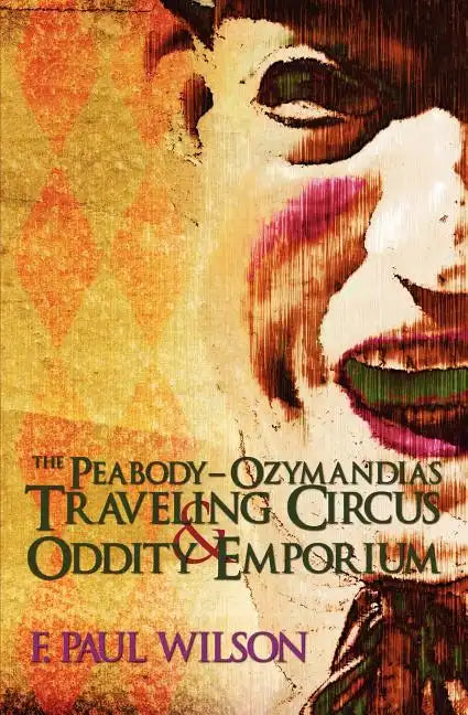 The Peabody- Ozymandias Traveling Circus & Oddity Emporium - Paperback