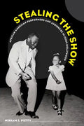 Stealing the Show: African American Performers and Audiences in 1930s Hollywood - Paperback