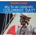 Why Do We Celebrate Columbus Day? - Library Binding