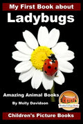 My First Book about Ladybugs - Amazing Animal Books - Children's Picture Books - Paperback
