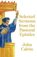 Selected Sermons from the Pastoral Epistles - Paperback