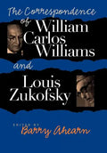 The Correspondence of William Carlos Williams & Louis Zukofsky - Hardcover