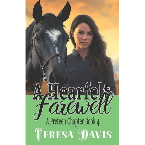 A Heartfelt Farewell: A Preteen Chapter Book 4 for Ages 10+ - Paperback