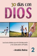 30 Días con Dios (Volumen 2): Lecturas diarias que te fortalecerán y te acercarán al Padre - Paperback
