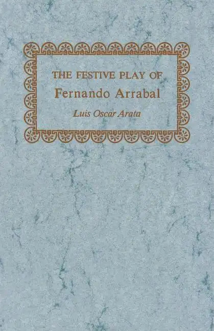The Festive Play of Fernando Arrabal - Paperback