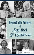 Remarkable Women of Sanibel & Captiva - Hardcover