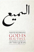 God Is Beautiful: The Aesthetic Experience of the Quran - Hardcover
