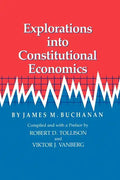 Explorations Into Constitutional Economics - Paperback