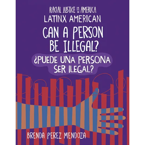 Can a Person Be Illegal? / ｿPuede Una Persona Ser Ilegal? - Paperback