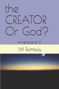 The CREATOR Or God?: innerstand it. - Paperback