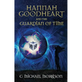 Hannah Goodheart and the Guardian of Time - Paperback