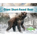 Giant Short-Faced Bear - Library Binding