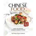 Simple Chinese Food Recipes: Have Fun Making Chinese Cuisine at Home - Paperback