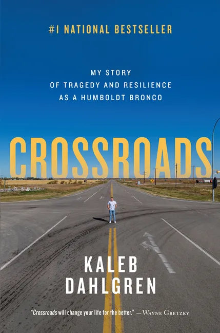 Crossroads: My Story of Tragedy and Resilience as a Humboldt Bronco - Paperback