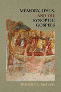 Memory, Jesus, and the Synoptic Gospels - Paperback