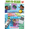 Flashback to the . . . '80's, '90s, and 2000s!: Flashback to the . . . Awesome '80s!; Flashback to the . . . Fly '90s!; Flashback to the . . . Chill 2 - Hardcover