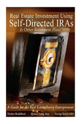 Real Estate Investment Using Self-Directed IRAs - 2015 Edition: A Guide for the Real Estate Savvy Entrepreneur - Paperback