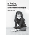 An Amazing Little Girl with Rhombencephalosynapsis - Paperback