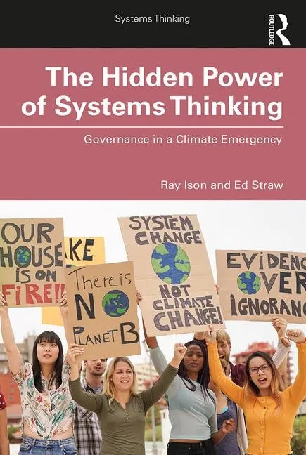 The Hidden Power of Systems Thinking: Governance in a Climate Emergency - Paperback
