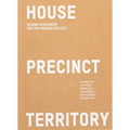 House Precinct Territory: Design Strategies for the Productive City - Paperback