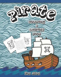 Pirate Coloring And Activity Book for Kids: Dot to Dot, Word Search, Mazes, and Coloring Pages - Paperback