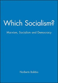 Which Socialism?: Marxism, Socialism and Democracy - Paperback