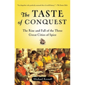 The Taste of Conquest: The Rise and Fall of the Three Great Cities of Spice - Paperback