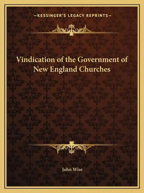Vindication of the Government of New England Churches - Paperback