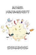 Anger Management Workbook: Journal To Record Every Day Incidents, Write & Record Goals To Improve Your Anger, Office, Meetings, Or Home, Gift, No - Paperback