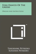 Folk Dances Of The Greeks: Origins And Instructions - Paperback