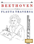 Beethoven Para Flauta Traversa: 10 Piezas F - Paperback