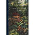 First Studies of Plant Life - Hardcover