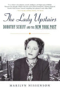 The Lady Upstairs: Dorothy Schiff and the New York Post - Paperback