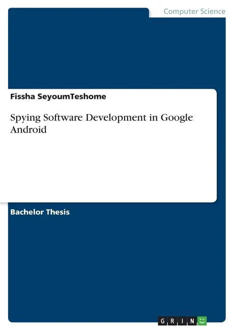 Spying Software Development in Google Android - Paperback