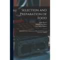 Selection and Preparation of Food: Laboratory Guide, Department of Household Science, the University of Illinois - Paperback