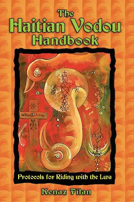 The Haitian Vodou Handbook: Protocols for Riding with the Lwa - Paperback