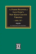 The Parish Register of Saint Peters, New Kent County, Virginia, 1680-1787. - Paperback