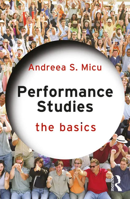 Performance Studies: The Basics - Paperback
