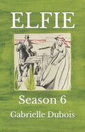 Elfie: Season 6 - Paperback