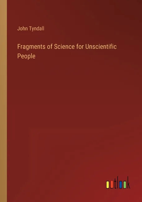 Fragments of Science for Unscientific People - Paperback