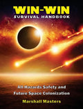 Win-Win Survival Handbook: All-Hazards Safety and Future Space Colonization (Hardcover) - Hardcover